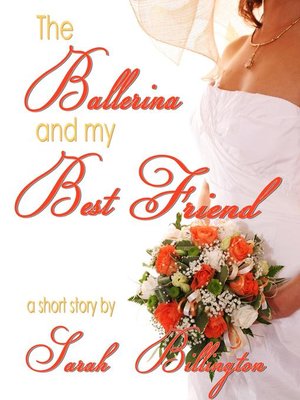cover image of The Ballerina & My Best Friend